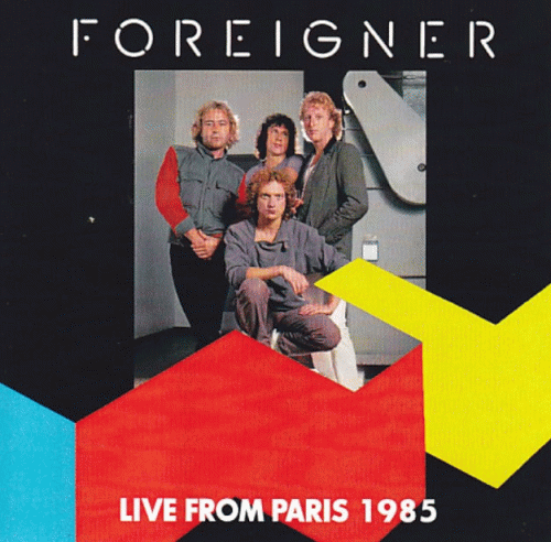Foreigner : Live from Paris 1985